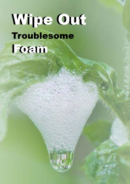 wipe out troublesome foam during agricultural spray